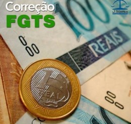 FGTS – CORREÇÃO DOS DEPÓSITOS